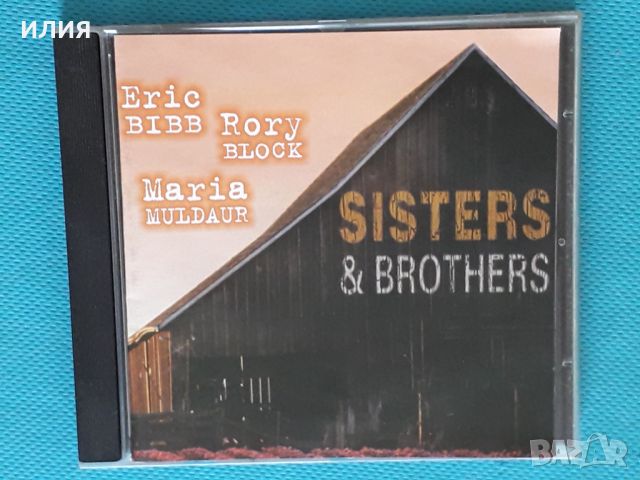 Eric Bibb, Rory Block, Maria Muldaur – 2004 - Sisters & Brothers(Country Blues), снимка 1 - CD дискове - 43043477