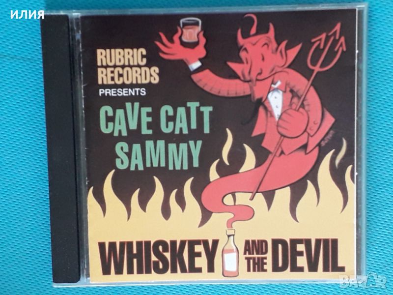 Cave Catt Sammy – 2003 - Whiskey And The Devil(Rockabilly,Rock & Roll,Western Swing), снимка 1