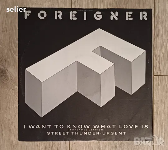 Foreigner ‎– I Want To Know What Love Is (Extended Version) Maxi Single 12 Плочата е с 3 песни Англи, снимка 1 - Грамофонни плочи - 48298879