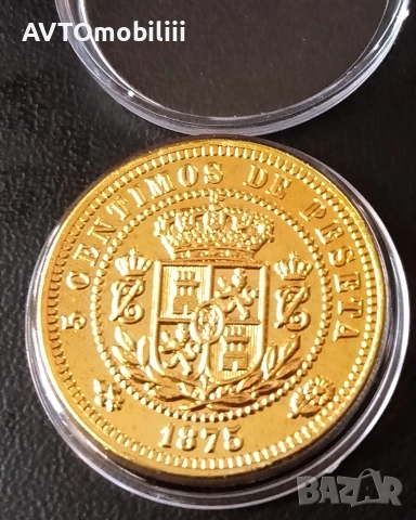 Позлатена Испанска монета в защитна капсула , снимка 4 - Нумизматика и бонистика - 52858571