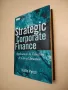 Strategic Corporate Finance: Applications in Valuation and Capital Structure - Justin Pettit, снимка 1