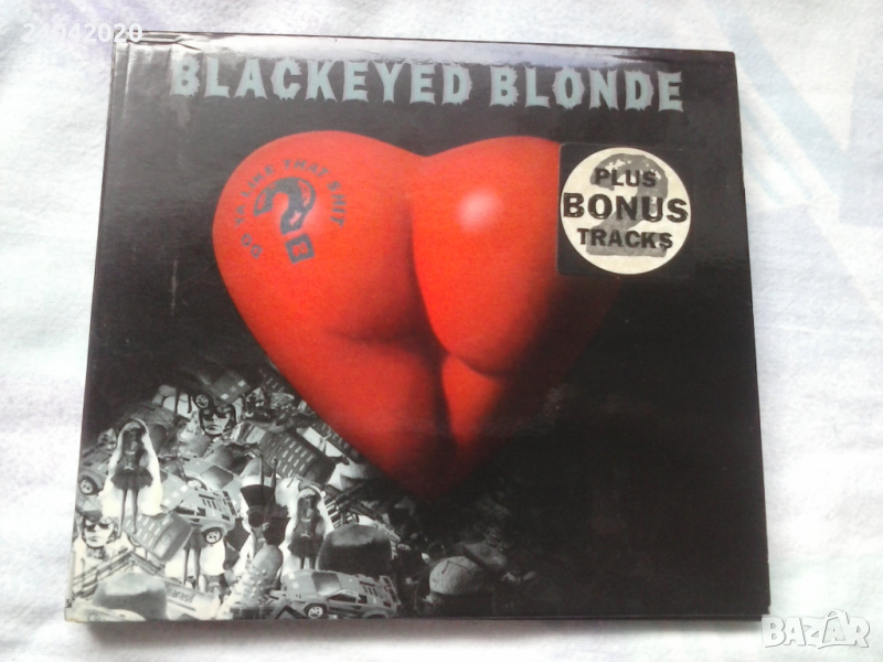 Blackeyed Blonde – Do Ya Like That Shit? оригинален диск, снимка 1