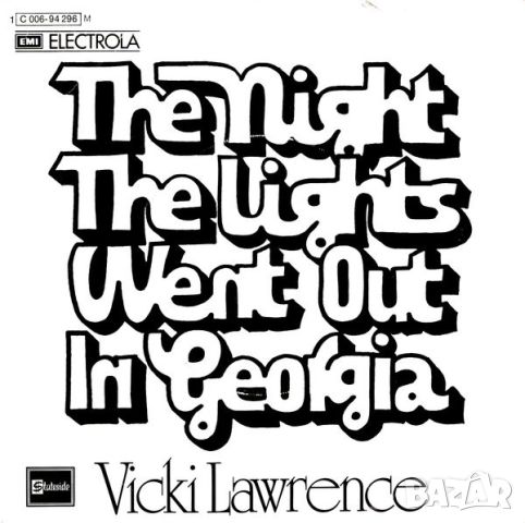 Грамофонни плочи Vicki Lawrence – The Night The Lights Went Out In Georgia 7" сингъл, снимка 1 - Грамофонни плочи - 45483107
