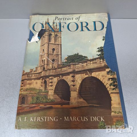 Portrait of Oxford | A Selection of Photographs by A. F. Kersting Dick, Marcus, снимка 1 - Енциклопедии, справочници - 46442766