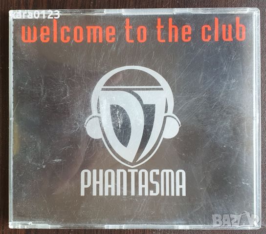 DJ Phantasma – Welcome To The Club - single , снимка 1 - CD дискове - 46587400