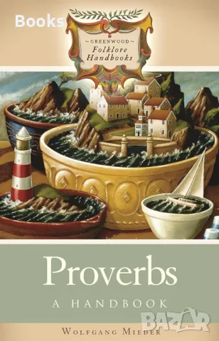 Wolfgang Mieder - Proverbs (A handbook), снимка 1 - Специализирана литература - 48203829