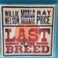 Willie Nelson / Merle Haggard / Ray Price – 2007 - Last Of The Breed(2CD)(Country), снимка 1 - CD дискове - 45074247