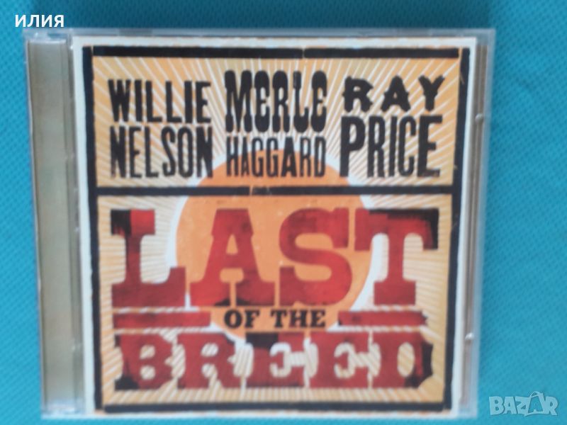 Willie Nelson / Merle Haggard / Ray Price – 2007 - Last Of The Breed(2CD)(Country), снимка 1