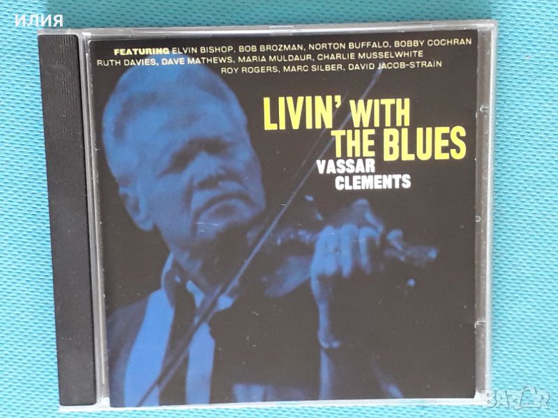 Vassar Clements(feat.Elvin Bishop) - 2005- Livin' With The Blues(Country Blues)), снимка 1