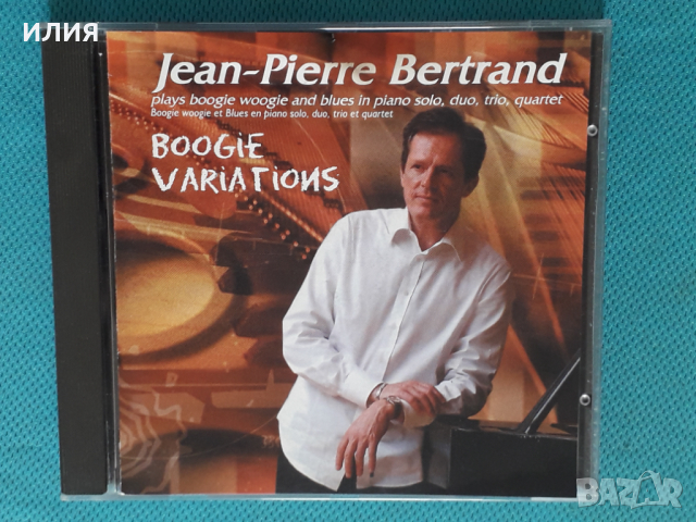 Jean-Pierre Bertrand – 2004 - Boogie Variations(Boogie Woogie), снимка 1 - CD дискове - 45057894