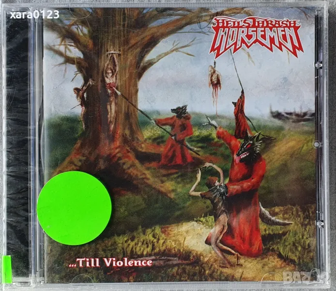 Hell's Thrash Horsemen – ...Till Violence, снимка 1