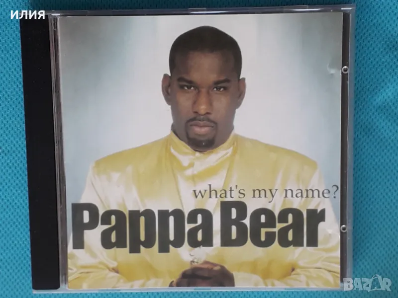 Pappa Bear – 1998 - What's My Name?(Universal – UMD 70074)(Hip Hop,Dance-pop,Eurodance), снимка 1