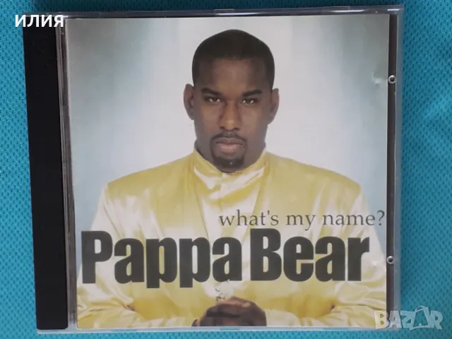 Pappa Bear – 1998 - What's My Name?(Universal – UMD 70074)(Hip Hop,Dance-pop,Eurodance), снимка 1 - CD дискове - 48502301