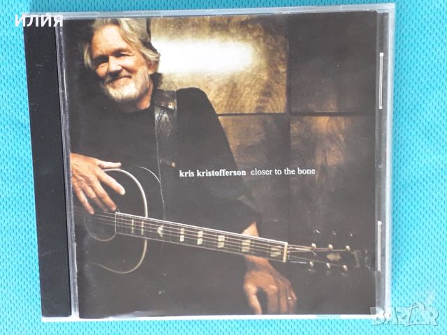 Kris Kristofferson – 2009 - Closer To The Bone(Country), снимка 1 - CD дискове - 46123348