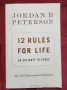 12 правила за живота - противовес на хаоса / Jordan Peterson.12 Rules for Life. An Antidote to Chaos, снимка 1