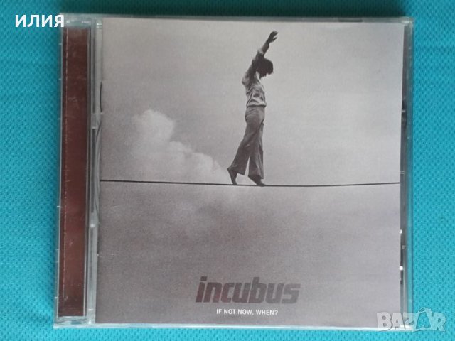 Incubus – 2011 - If Not Now, When?(Alternative Rock), снимка 1 - CD дискове - 45405142