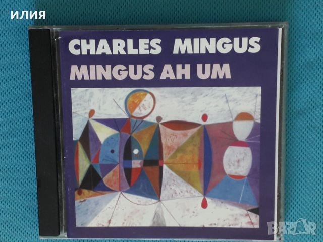 Charles Mingus – 1959 - Mingus Ah Um(Hard Bop,Bop), снимка 1 - CD дискове - 46083331