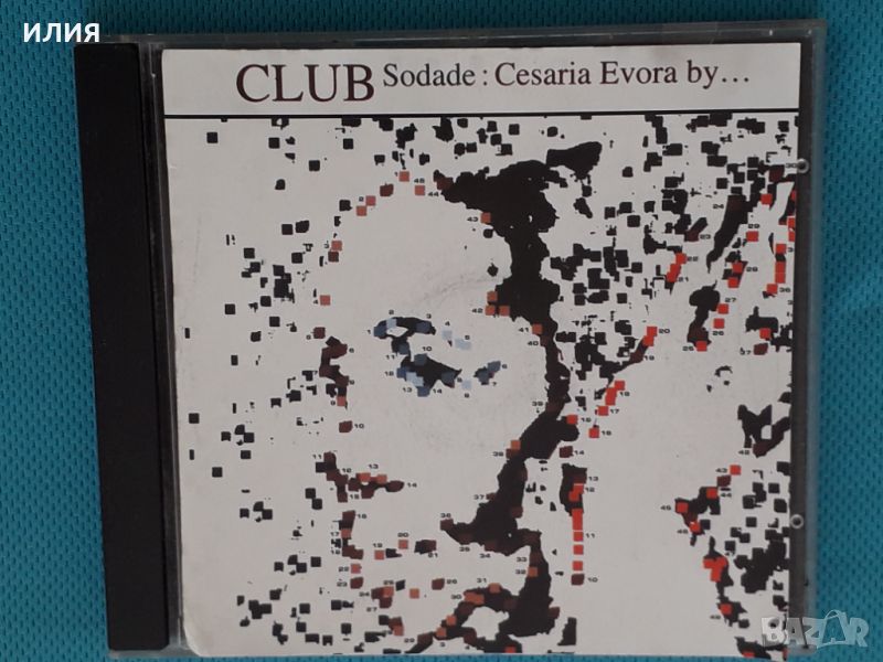 Cesaria Evora – 2003 - Club Sodade : Cesaria Evora By...(Latin,Deep House,Morna), снимка 1