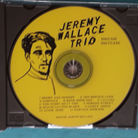 Jeremy Wallace Trio – 2008 - Suicide Suitcase(Blues), снимка 3 - CD дискове - 45058314