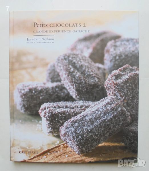Готварска книга Petits chocolats 2 - Jean-Pierre Wybauw 2007 г., снимка 1