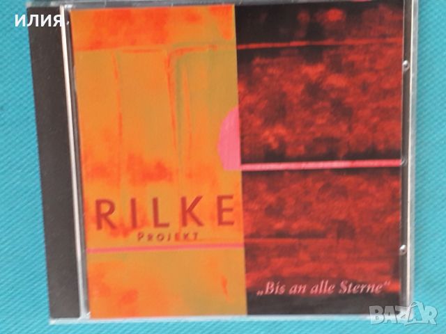 Schönherz & Fleer – 2001 - Rilke Projekt - Bis An Alle Sterne(Chanson), снимка 1 - CD дискове - 46778192