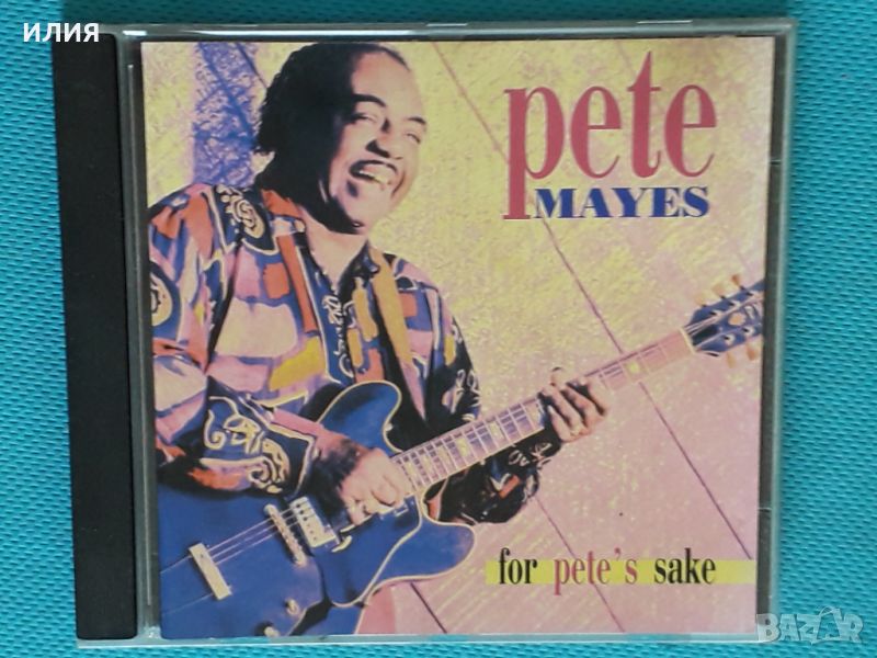 Pete Mayes – 1998 - For Pete's Sake(Electric Blues), снимка 1