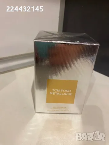 Tom Ford Metallique 100ml EDP Barcode , снимка 1 - Дамски парфюми - 47761756