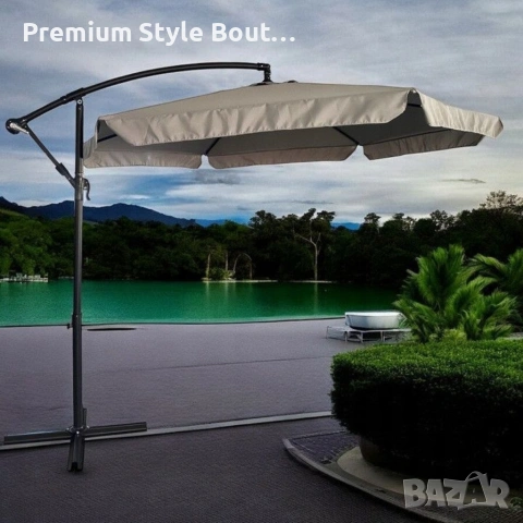 Голям градински чадър със странична стойка, Ø 350 см, UV защита, Водоустойчив + Покривало, снимка 9 - Градински мебели, декорация  - 53923357