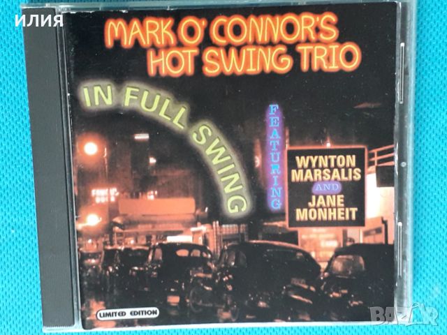 Marck O'Connor's Hot Swing Trio - In Full Swing(feat.W.Marsalis)(Gypsy Jazz,Swing), снимка 1 - CD дискове - 40887369