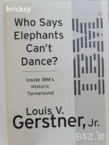 Who says elephants can't dance Louis Gerstner, снимка 2 - Специализирана литература - 49266845