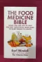 Кулинарно-медициската библия / The Food Medicine Bible, снимка 1