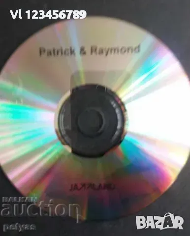 СД -PATRICK & RAYMOND, снимка 2 - CD дискове - 49182577