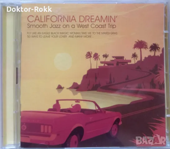 California Dreamin' (Smooth Jazz On A West Coast Trip) 2 CD (2003), снимка 1 - CD дискове - 47124481