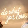 Неонов светлинен надпис Do What You Love за декорация, USB захранване, димируем, топло бяло, снимка 1 - Декорация за дома - 45980273