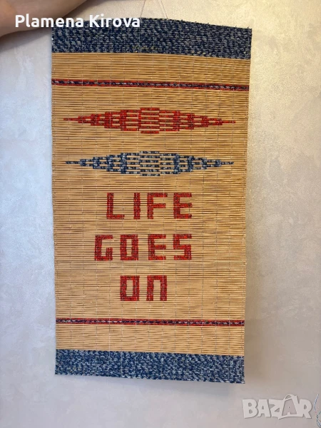 Пано за стена LIFE GOES ON, снимка 1