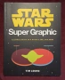 Star Wars Super Graphic. A Visual Guide to a Galaxy Far, Far Away, снимка 1