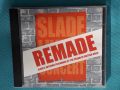 A Tribute To Slade -2001 – Slade Remade (Glam), снимка 1