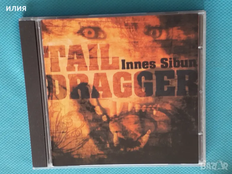 Innes Sibun – 2007 - Tail Dragger(ZYX Records – PEC 2021-2)(Rock, Blues), снимка 1