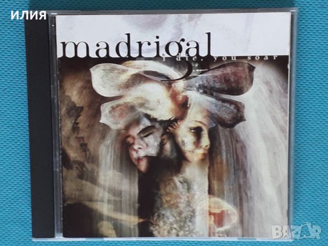 Madrigal – 2001- I Die, You Soar(Gothic Metal), снимка 1 - CD дискове - 38732337