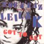Грамофонни плочи Rob 'N' Raz Featuring Leila K – Got To Get 7" сингъл