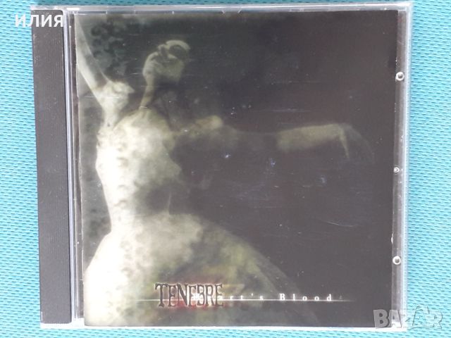 Tenebre – 2005 - Heart's Blood(CD-Maximum – CDM 1006-2609)(Goth Rock), снимка 1 - CD дискове - 40745948