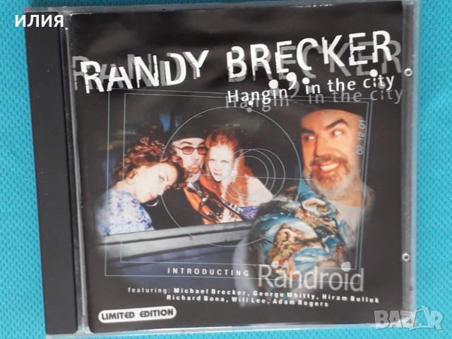 Randy Brecker – 2001 - Hangin' In The City(Jazz-Rock,Jazz-Funk), снимка 1 - CD дискове - 46069228