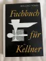  Fachbuch für Kellner : Alfred Kölling, Helmut Vogel, снимка 1