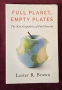 Богата планета - бедно меню. Новата геополитика на недостига на храни / Full Planet, Empty Plates, снимка 1