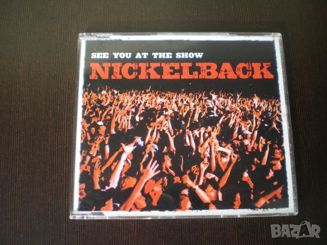 Nickelback ‎– See You At The Show 2004 CD, Maxi-Single , снимка 1 - CD дискове - 46474152