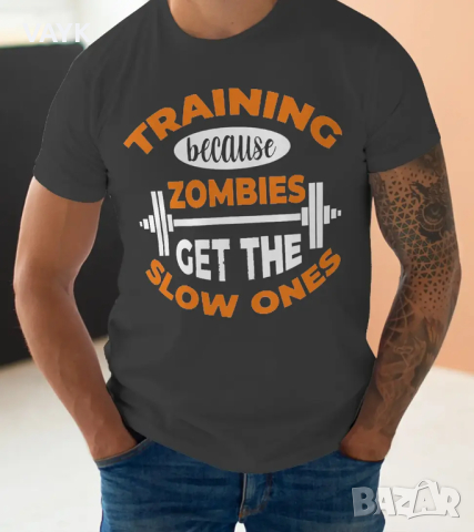 Тениска с декоративен печат - Training Because Zombies Get The Slow Ones, снимка 3 - Тениски - 45035828