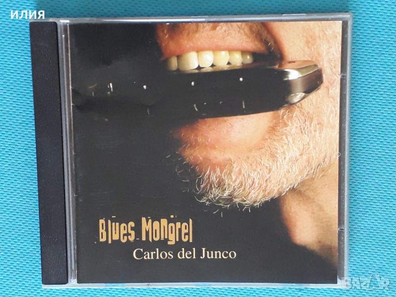 Carlos del Junco – 2005 - Blues Mongrel(Harmonica Blues), снимка 1