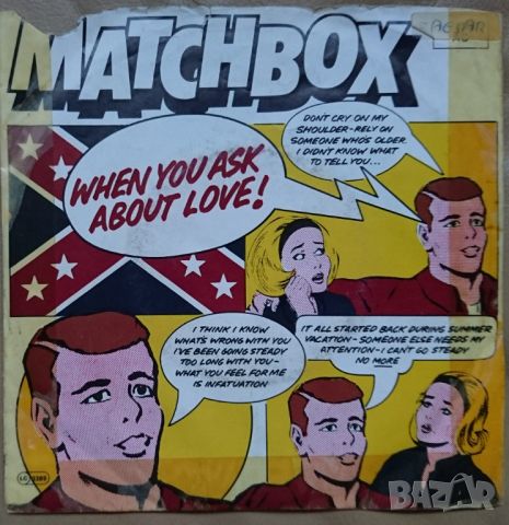 Грамофонни плочи Matchbox ‎– When You Ask About Love 7" сингъл, снимка 1 - Грамофонни плочи - 45109143