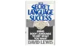 David Lewis - The Secret Language of Success (Using body language to get what you want), снимка 1