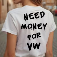 Тениска NEED MONEY FOR ..., снимка 7 - Тениски - 45334563